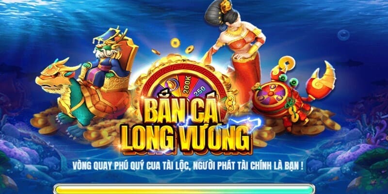 Giới thiệu trò chơi bắn cá long vương