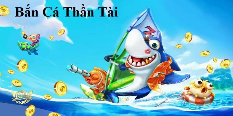 Game bắn cá thần tài