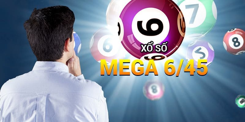 Tìm hiểu xổ số mega 6/45