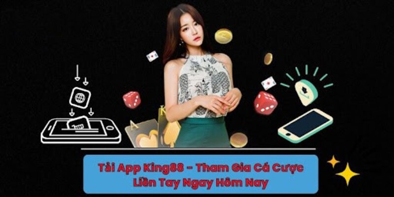 Những lỗi cơ bản khi tải app king88